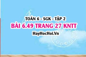 Bài 6.49 trang 27 Toán 6 Tập 2 Kết nối tri thức